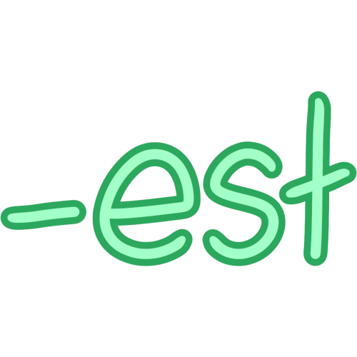 '-est' in green letters